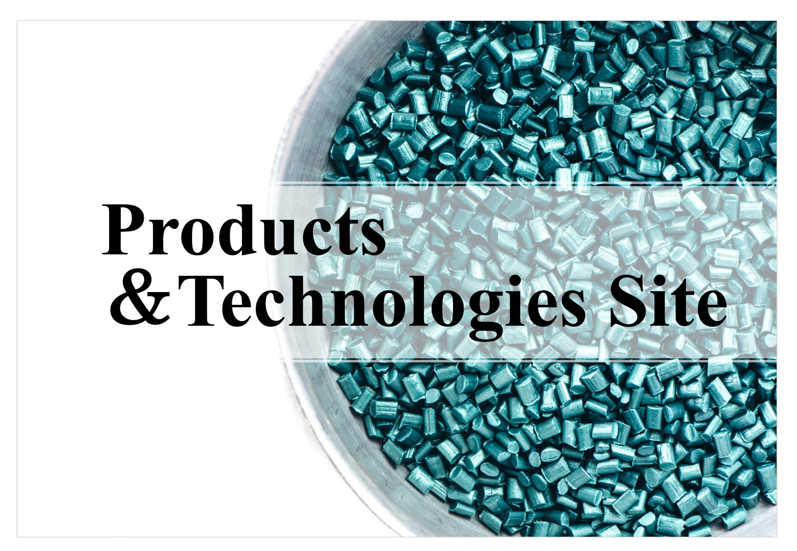 Products and Technologies Site